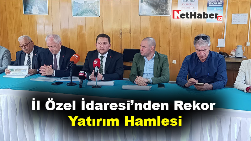 İl Özel İdaresi’nden Rekor Yatırım Hamlesi