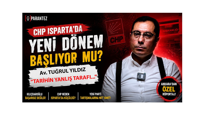 Tuğrul Yıldız'dan CHP Isparta İl Başkanlığı Sorusuna Dikkat Çeken Yanıt