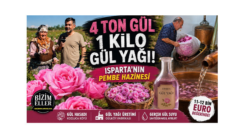4 Ton Gül, 1 Kilo Gül Yağı! Isparta'nın Pembe Hazinesi | Bizim Eller