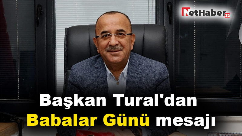 Başkan Tural'dan Babalar Günü mesajı