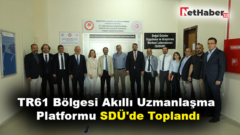TR61 Bölgesi Akıllı Uzmanlaşma Platformu SDÜ'de Toplandı