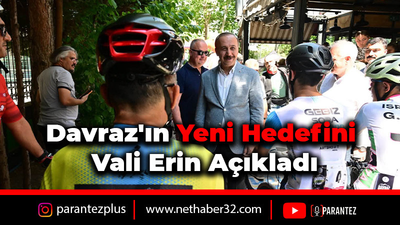 Davraz'ın Yeni Hedefini Vali Erin Açıkladı