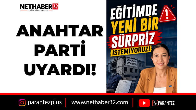 Anahtar Parti'den Milli Eğitim'e Çağrı:
