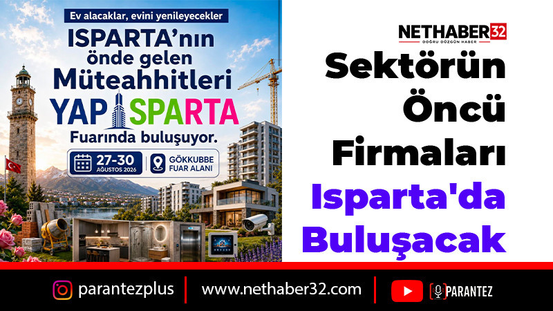 Sektörün Öncü Firmaları Isparta'da Buluşacak