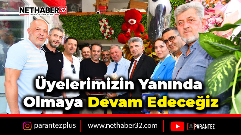 Üyelerimizin Yanında Olmaya Devam Edeceğiz