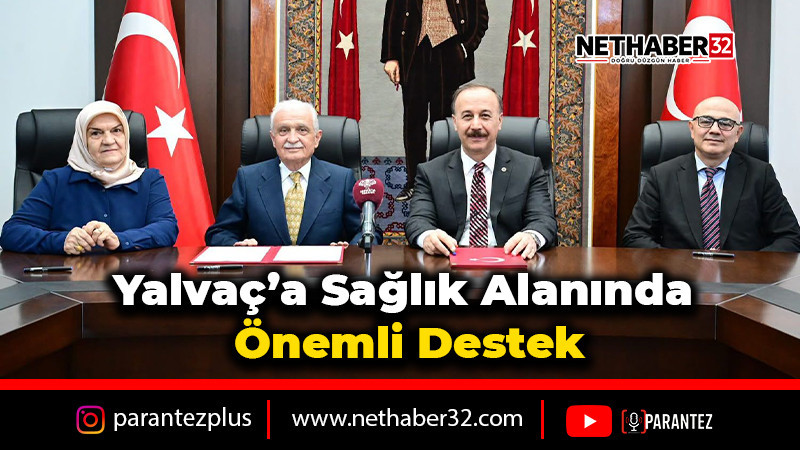 Yalvaç’a Sağlık Alanında Önemli Destek