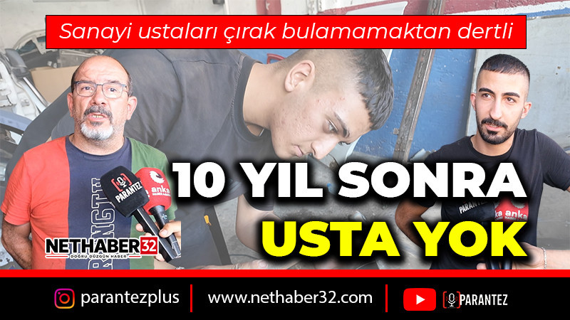 10 yıl sonra usta kalmayabilir