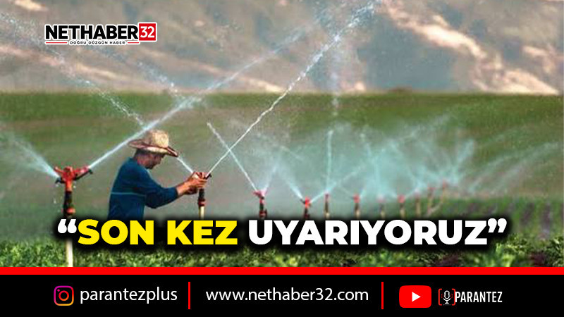 SON KEZ UYARIYORUZ