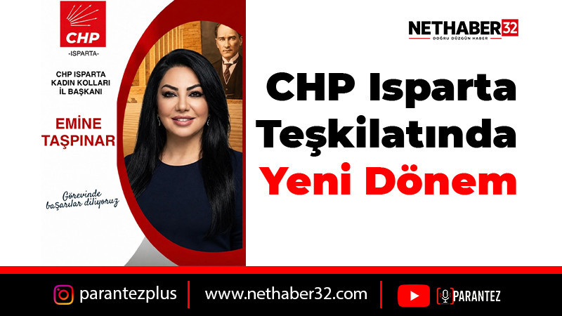 CHP Isparta Teşkilatında Yeni Dönem