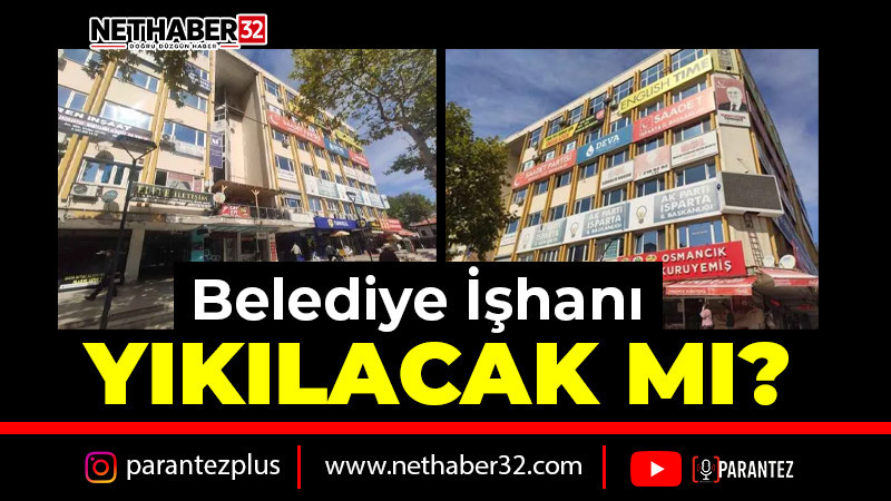 Belediye İşhanı Yıkılacak Mı?