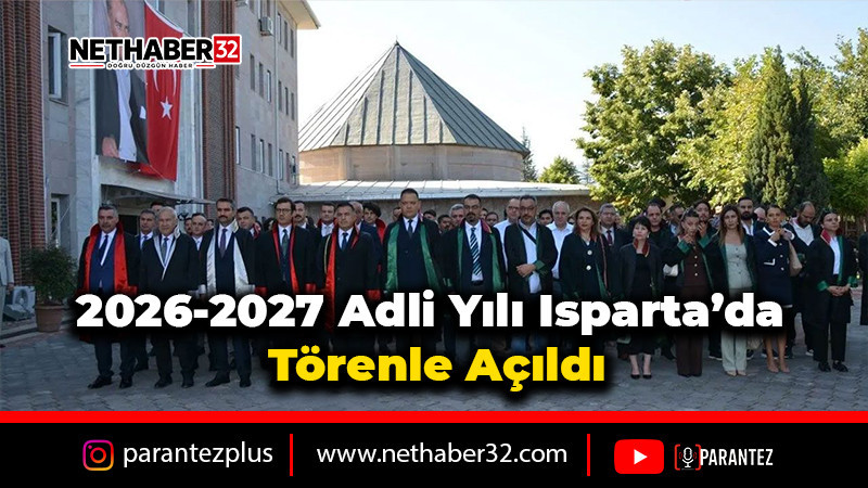 2026-2027 Adli Yılı Isparta’da Törenle Açıldı