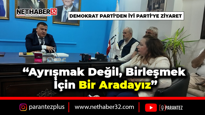 “Ayrışmak Değil, Birleşmek İçin Bir Aradayız”