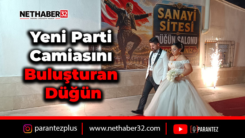 Yeni Parti Camiasını Buluşturan Düğün