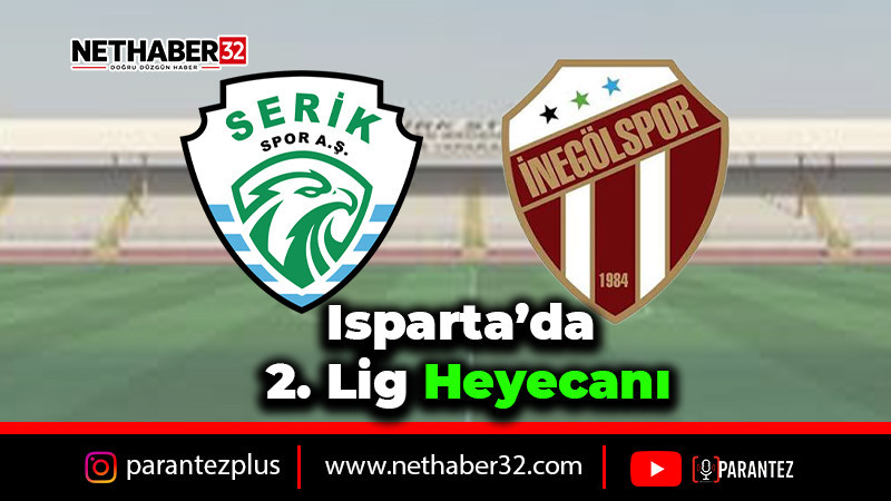 Isparta’da 2. Lig Heyecanı