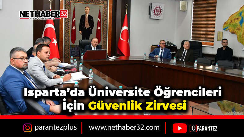 Isparta’da Üniversite Öğrencileri İçin Güvenlik Zirvesi