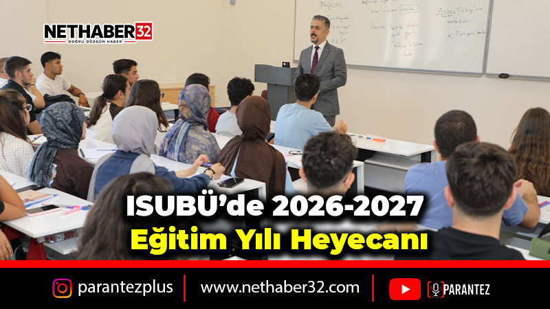 ISUBÜ’de 2026-2027 Eğitim Yılı Heyecanı