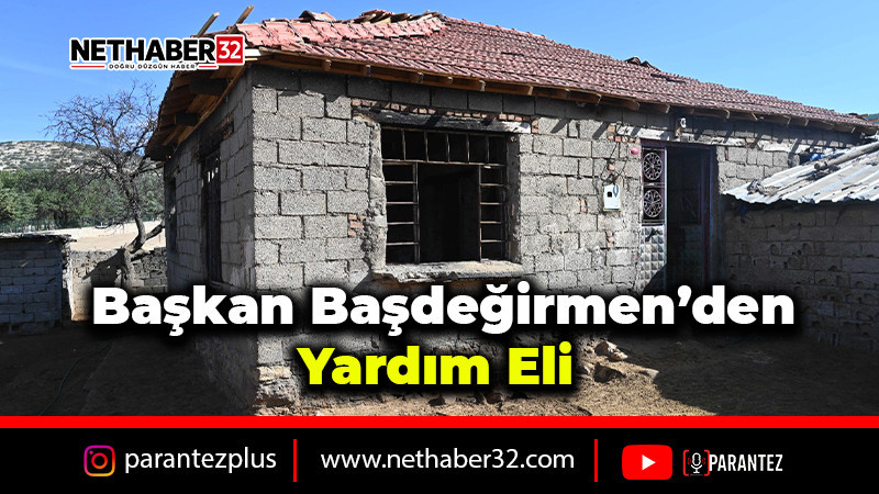 Başkan Başdeğirmen’den yardım eli  