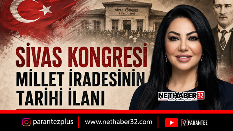TAŞPINAR: “SİVAS KONGRESİ, MİLLET İRADESİNİN TARİHİ İLANIDIR”
