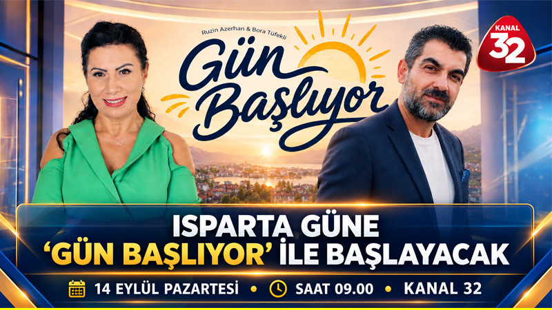 ISPARTA GÜNE “GÜN BAŞLIYOR” İLE BAŞLAYACAK
