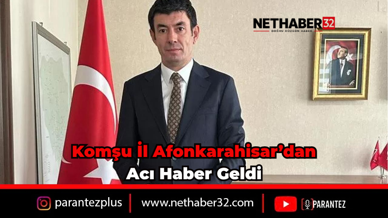 Komşudan Acı Haber Geldi: Vali Yardımcısı İhsan Ayrancı Hayatını Kaybetti