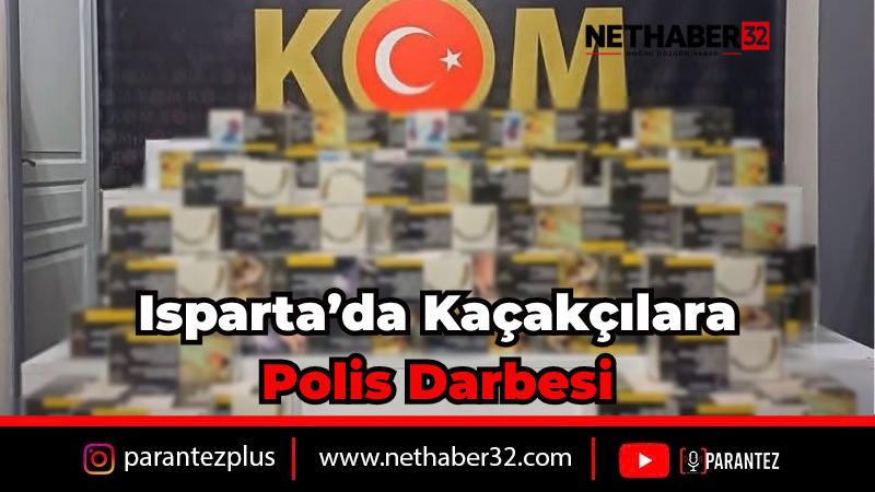 Isparta'da Kaçak Sigara Operasyonu: Binlerce Makaron Ele Geçirildi