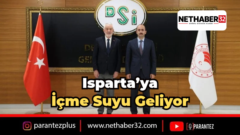 Isparta'ya İçme Suyu Müjdesi: Başkan Başdeğirmen DSİ'de