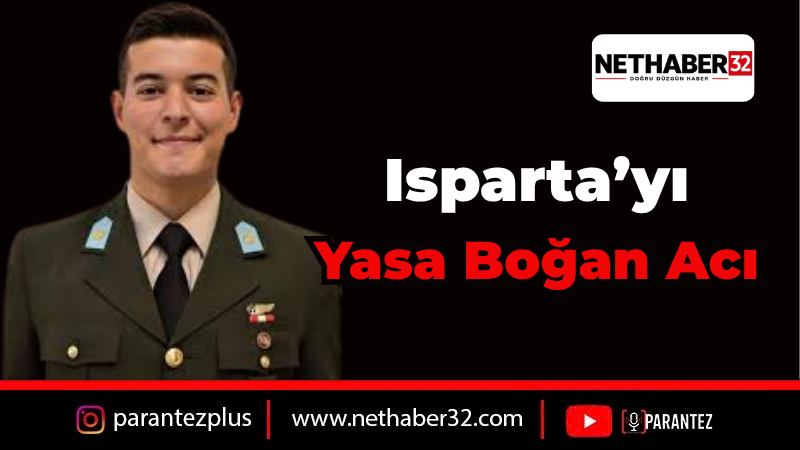 Isparta'da Acı Kayıp: Astsubay Cevdet Yeşilay Toprağa Veriliyor