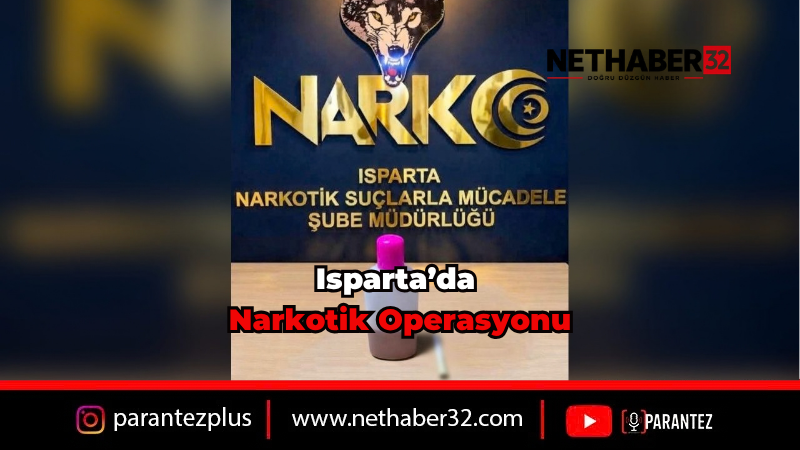 Isparta'da Narkotik Operasyonu: 2 Tutuklama