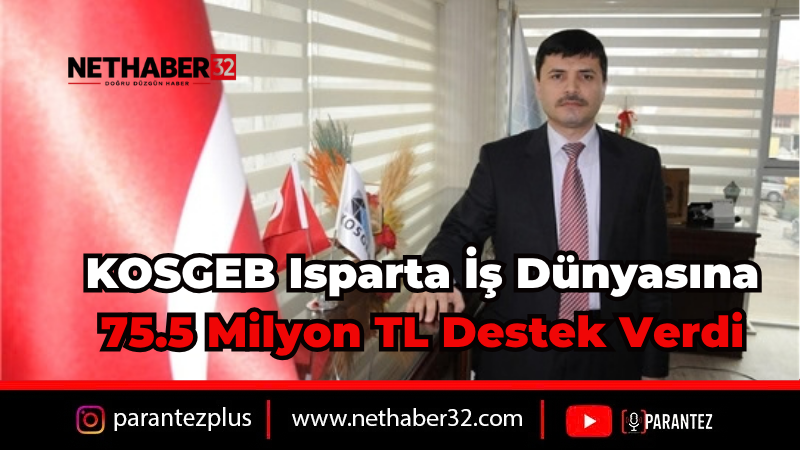 Isparta KOBİ'lerine KOSGEB'den Cansuyu