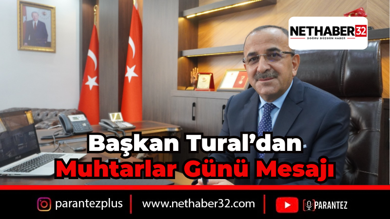 Başkan Tural'dan 19 Ekim Muhtarlar Günü Mesajı