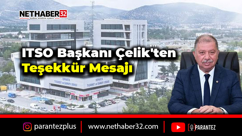 ITSO Başkanı Metin Çelik'ten Teşekkür Mesajı: 