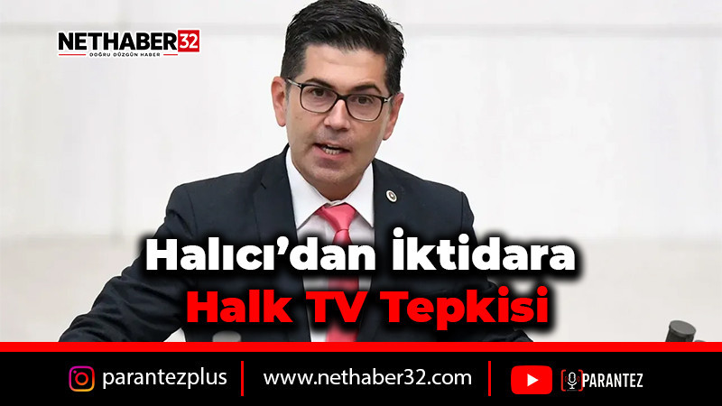 Halıcı’dan İktidara Halk TV Tepkisi