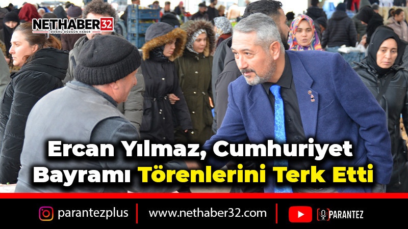 Ercan Yılmaz, Cumhuriyet Bayramı törenlerini terk etti