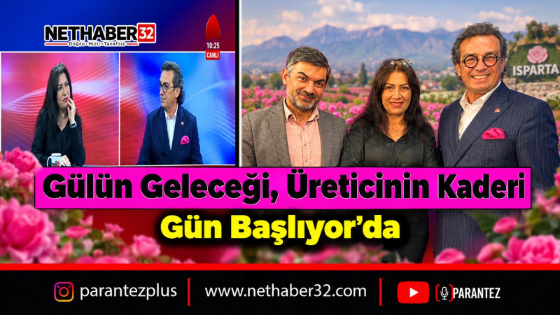 Gülün Geleceği, Üreticinin Kaderi: Gün Başlıyor’da